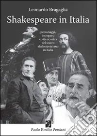 Miglior Prezzo Shakespeare in Italia. Personaggi, interpreti e vita scenica del teatro shakespeariano in Italia