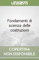 Popolare Fondamenti di scienza delle costruzioni