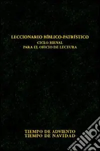 Leccionario biblico-patrístico. Ciclo bienal para el oficio de lectura. Vol. 1 Tiempo de Adviento-Tiempo de Navidad Bestseller