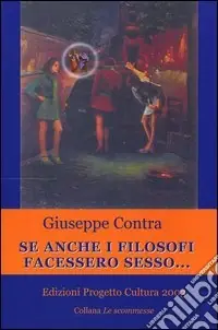 Novità Se anche i filosofi facessero sesso...