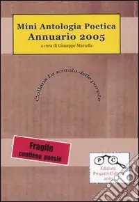 Annuario 2005. Mini antologia poetica A Buon Prezzo