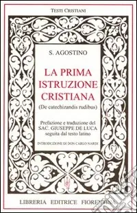 Prezzo Di Fabbrica La prima istruzione cristiana. Testo latino a fronte
