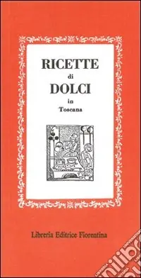 Più Venduto Ricette dolci in Toscana