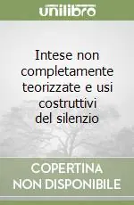 Prezzo Di Fabbrica Intese non completamente teorizzate e usi costruttivi del silenzio
