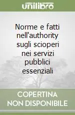Norme e fatti nell‘authority sugli scioperi nei servizi pubblici essenziali Super Prezzo