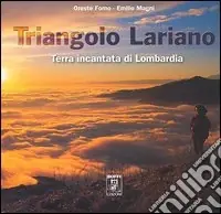 Triangolo lariano. Terra incantata di Lombardia. Ediz. italiana e inglese Miglior Prezzo