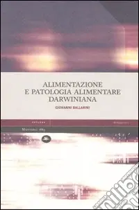 Alimentazione e patologia alimentare darwiniana Occasione Imperdibile