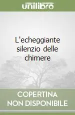 Promo Stagionale L‘echeggiante silenzio delle chimere