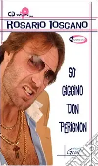 Ultime Pezzi So‘ Giggino Don Perignon. Con DVD