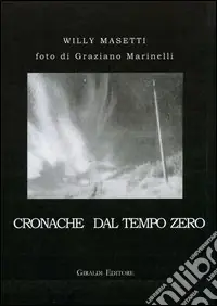 Cronache dal tempo zero Acquista Ora