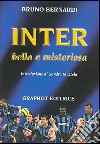 Inter. Bella e misteriosa Soddisfatti O Rimborsati