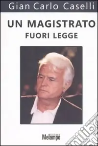 Un magistrato fuori legge Esclusivo