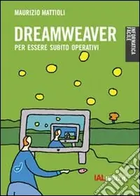 Dreamweaver. Creare siti in modo professionale Occasione