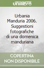 Reso Gratuito Urbania Manduria 2006. Suggestioni fotografiche di una domenica manduriana