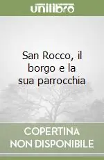 Occasione San Rocco, il borgo e la sua parrocchia