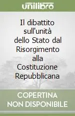 Saldi Il dibattito sull‘unità dello Stato dal Risorgimento alla Costituzione Repubblicana