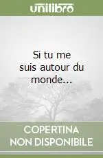 Saldi Si tu me suis autour du monde...