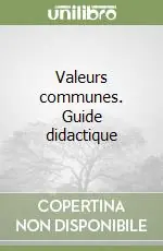 Sconto Valeurs communes. Guide didactique