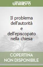 Promozione Esclusiva Il problema dell‘autorità e dell‘episcopato nella chiesa