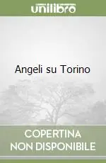 Angeli su Torino Prezzo Ridotto