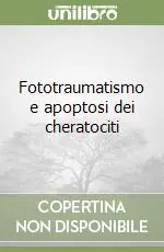 Solo Oggi Fototraumatismo e apoptosi dei cheratociti
