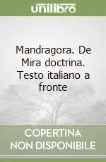 Vendita Finale Mandragora. De Mira doctrina. Testo italiano a fronte
