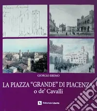 Miglior Prezzo La piazza «Grande» di Piacenza o de‘ Cavalli
