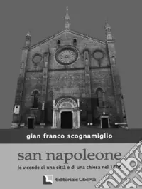 San Napoleone. Le vicende di una città e di una chiesa nel 1806 Non Perdere