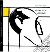 Hai mai visto Mondrian? Occasione Imperdibile