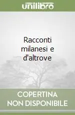 Racconti milanesi e d‘altrove Compra Adesso