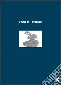 Voci di fiume Non Perdere