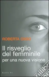 Il risveglio del femminile. Per una nuova visione Promo Stagionale