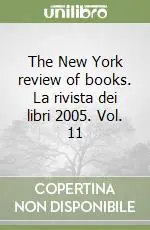 Offerta Speciale The New York review of books. La rivista dei libri 2005. Vol. 11