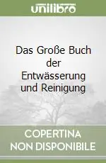 Das Große Buch der Entwässerung und Reinigung Offerta Speciale