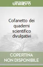 Cofanetto dei quaderni scientifico divulgativi Prezzo Scontato