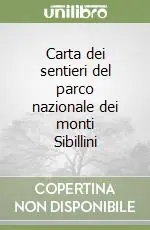 Nuovo Arrivo Carta dei sentieri del parco nazionale dei monti Sibillini