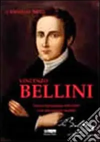 Consegna Rapida Vincenzo Bellini. Nuovo epistolario 1819-1835. Con documenti inediti