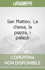 Popolare San Matteo. La chiesa, la piazza, i palazzi