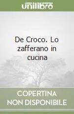 Scelto Dai Clienti De Croco. Lo zafferano in cucina