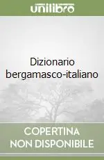 Prezzo Basso Dizionario bergamasco-italiano