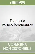 Professionale Dizionario italiano-bergamasco