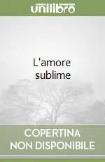 L‘amore sublime Saldi