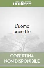 L‘uomo proiettile Più Venduto