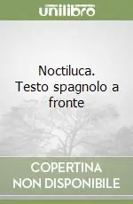 Noctiluca. Testo spagnolo a fronte Subito Disponibile