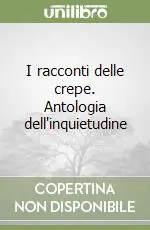 I racconti delle crepe. Antologia dell‘inquietudine Occasione