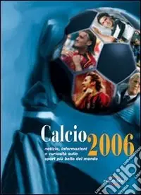 Miglior Prezzo Calcio 2006. Notizie, informazioni e curiosità sullo sport più bello del mondo