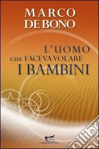 L‘uomo che faceva volare i bambini Saldi