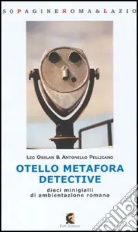 Bestseller Otello Metafora detective. Dieci minigialli di ambientazione romana
