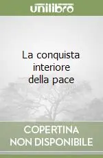 Novità La conquista interiore della pace