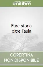 Fare storia oltre l‘aula Promo Stagionale